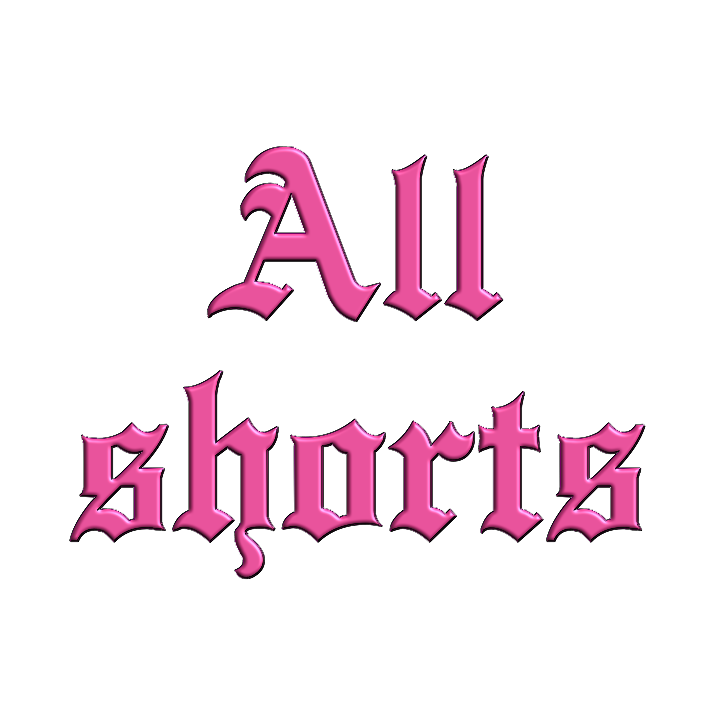 All shorts